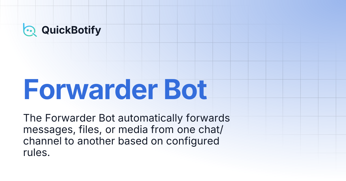 Forwarder Bot | QuickBotify